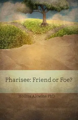 Farizeus: Barát vagy ellenség? - Pharisee: Friend or Foe?