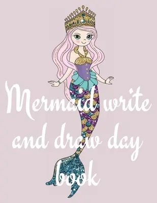 Sellő írj és rajzolj napló - Mermaid write and draw day book