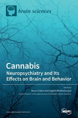 Cannabis: Neuropszichiátria és annak hatása az agyra és a viselkedésre - Cannabis: Neuropsychiatry and Its Effects on Brain and Behavior