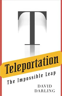 Teleportálás: A lehetetlen ugrás - Teleportation: The Impossible Leap