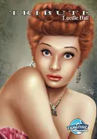 Tribute: Lucille Ball