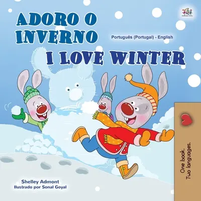 I Love Winter (portugál angol kétnyelvű gyerekkönyv - Portugália) - I Love Winter (Portuguese English Bilingual Book for Kids- Portugal)