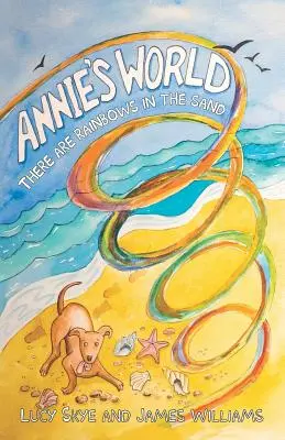 Anniin svět: V písku jsou duhy - Annie's World: There are rainbows in the sand