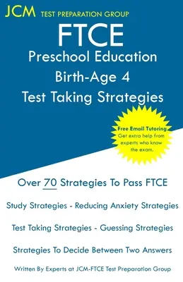 FTCE Preschool Education Birth-Age 4 - Test Taking Strategies: FTCE 007 vizsga - Ingyenes online korrepetálás - Új 2020-as kiadás - A legfrissebb stratégiák a sikeres vizsgához. - FTCE Preschool Education Birth-Age 4 - Test Taking Strategies: FTCE 007 Exam - Free Online Tutoring - New 2020 Edition - The latest strategies to pass