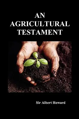 Egy mezőgazdasági végrendelet - An Agricultural Testament