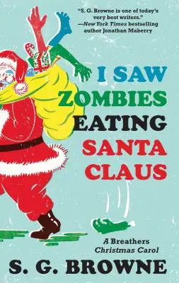Láttam, hogy zombik eszik a Mikulást: A Breathers Christmas Carol - I Saw Zombies Eating Santa Claus: A Breathers Christmas Carol
