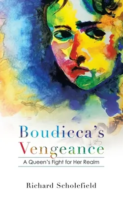 Boudicca bosszúja: Egy királynő harca a birodalmáért - Boudicca's Vengeance: A Queen's Fight for Her Realm