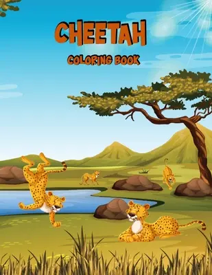 Gepárd színezőkönyv: Activity Book for Kids - Cheetah Coloring Book: Activity Book for Kids