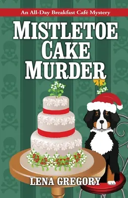 Fagyöngytorta-gyilkosság - Mistletoe Cake Murder