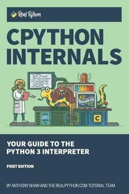 CPython Internals: A Python 3 értelmezőjének útmutatója - CPython Internals: Your Guide to the Python 3 Interpreter