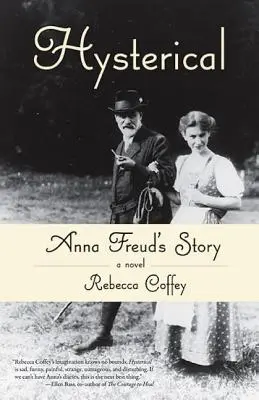 Hisztérikus: Anna Freud története - Hysterical: Anna Freud's Story