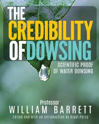 A jóslás hitelessége: Tudományos bizonyítékok a vízmértékelésről - The Credibility of Dowsing: Scientific Proof of Water Dowsing