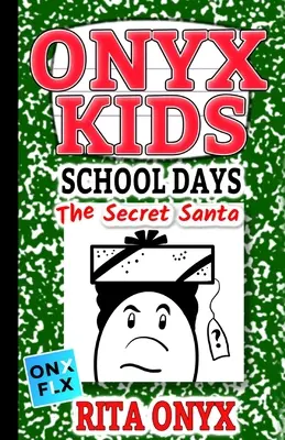 Onyx Kids School Days: A titkos Mikulás - Onyx Kids School Days: The Secret Santa