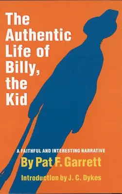 Billy, a kölyök hiteles élete, 3: Egy hű és érdekes elbeszélés - The Authentic Life of Billy, the Kid, 3: A Faithful and Interesting Narrative