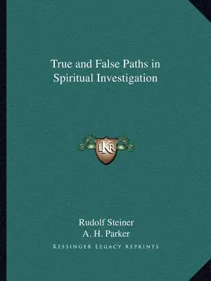 Igaz és hamis utak a spirituális kutatásban - True and False Paths in Spiritual Investigation