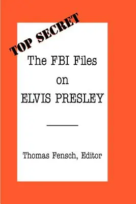 Az FBI aktái Elvis Presley-ről - The FBI Files on Elvis Presley