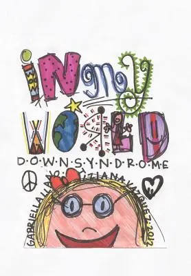 Az én világomban: Down-szindróma - In My World: Down Syndrome
