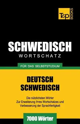 Svéd szókincs önálló tanuláshoz - 7000 szó - Schwedischer Wortschatz fr das Selbststudium - 7000 Wrter