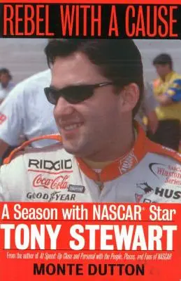 Rebel with a Cause: Egy évad a NASCAR-sztár Tony Stewarttal - Rebel with a Cause: A Season with NASCAR Star Tony Stewart