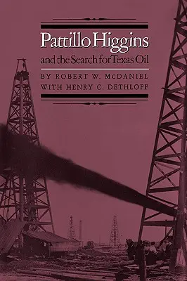 Pattillo Higgins és a texasi olaj keresése - Pattillo Higgins and the Search for Texas Oil