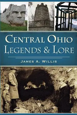 Közép- Ohio legendák és mondák - Central Ohio Legends & Lore