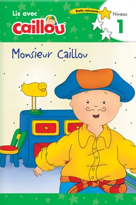 Monsieur Caillou - Lis Avec Caillou, Niveau 1 (francouzské vydání knihy Caillou: Oblékání s tatínkem): Lis Avec Caillou, Niveau 1 (francouzské vydání) - Monsieur Caillou - Lis Avec Caillou, Niveau 1 (French Edition of Caillou: Getting Dressed with Daddy): Lis Avec Caillou, Niveau 1