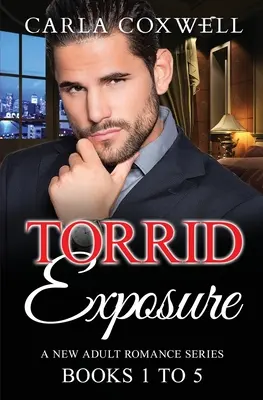 Torrid Exposure New Adult Romance sorozat - Könyvek 1-től 5-ig - Torrid Exposure New Adult Romance Series - Books 1 to 5