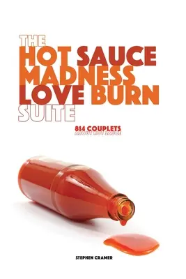 A Hot Sauce Madness Love Burn Suite - The Hot Sauce Madness Love Burn Suite