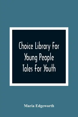 Choice Library For Young People: Tales for Youth - Choice Library For Young People: Tales For Youth