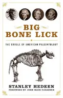 Big Bone Lick: Az amerikai paleontológia bölcsője - Big Bone Lick: The Cradle of American Paleontology