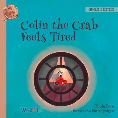 Colin, a rák fáradtnak érzi magát - Colin the Crab Feels Tired