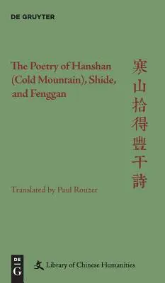 Hanshan (Hideghegy), Shide és Fenggan költészete - The Poetry of Hanshan (Cold Mountain), Shide, and Fenggan