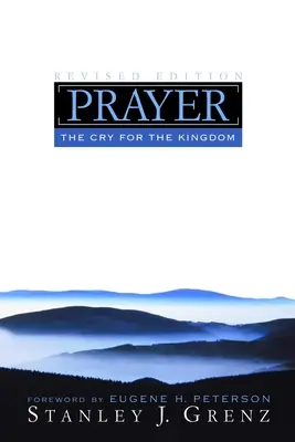 Imádság: A királyságért való kiáltás - Prayer: The Cry for the Kingdom