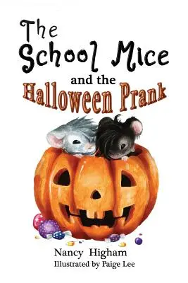 Az iskolaegerek és a halloweeni csínytevés: 4. könyv 6-11 éves fiúknak és lányoknak egyaránt Évfolyamok: 1-5. - The School Mice and the Halloween Prank: Book 4 For both boys and girls ages 6-11 Grades: 1-5.