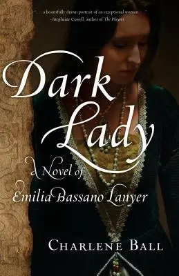 Dark Lady: Emilia Bassano Lanyer regénye - Dark Lady: A Novel of Emilia Bassano Lanyer