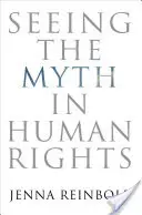 A mítosz meglátása az emberi jogokban - Seeing the Myth in Human Rights