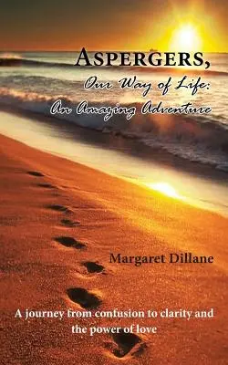 Aspergers, a mi életformánk: Egy csodálatos kaland - Aspergers, Our Way of Life: An Amazing Adventure