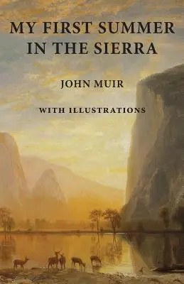 Az első nyaram a Sierrában: Illusztrációkkal - My First Summer in the Sierra: With Illustrations