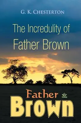 Barna atya hihetetlensége - The Incredulity of Father Brown