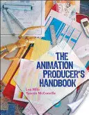 Az animációs producer kézikönyve - The Animation Producer's Handbook