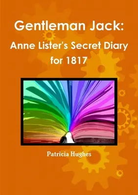 Gentleman Jack: Anne Lister titkos naplója 1817-ből - Gentleman Jack: Anne Lister's Secret Diary for 1817