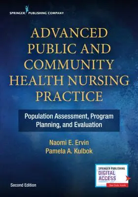 Haladó közegészségügyi és közösségi egészségügyi ápolási gyakorlat: Népességfelmérés, programtervezés és értékelés - Advanced Public and Community Health Nursing Practice: Population Assessment, Program Planning and Evaluation