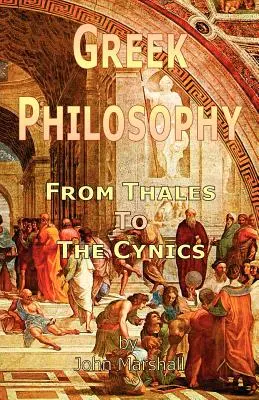 Görög filozófia: Thalésztől a cinikusokig - Greek Philosophy: From Thales to the Cynics