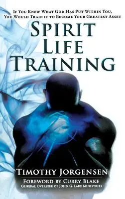 Szellemi élet tréning: Ha tudnád, hogy Isten mit helyezett beléd, akkor edzenéd, hogy a legnagyobb értékeddé váljon - Spirit Life Training: If You Knew What God Has Put Within You, You Would Train It to Become Your Greatest Asset