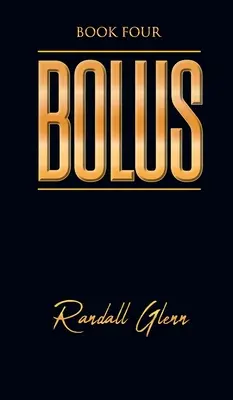 Bolus: Negyedik könyv - Bolus: Book Four