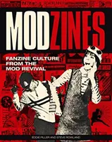 Modzines: Fanzine Culture from the Mod Revival (Fanzínová kultura z období Mod Revivalu) - Modzines: Fanzine Culture from the Mod Revival