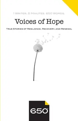 A remény hangjai: Igaz történetek az ellenálló képességről, a felépülésről és a megújulásról - Voices of Hope: True Stories of Resilience, Recovery, and Renewal