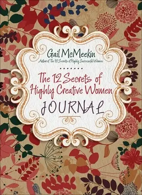 A rendkívül kreatív nők 12 titka - 12 Secrets of Highly Creative Women Journal