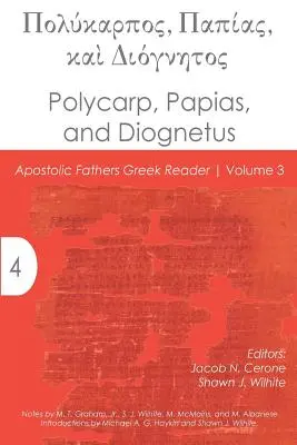 Polikárp, Papiasz és Diognetosz - Polycarp, Papias, and Diognetus