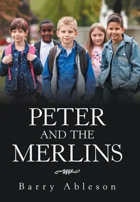 Péter és a Merlinek - Peter and the Merlins